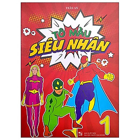 Tô Màu Siêu Nhân - Tập 1