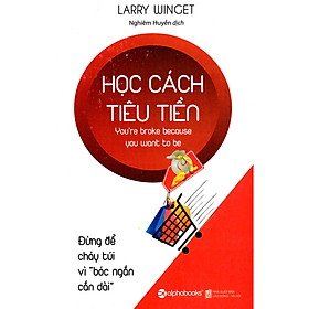 [Download Sách] Học Cách Tiêu Tiền - Đừng Để Cháy Túi Vì Bóc Ngắn Cắn Dài (Tặng Notebook tự thiết kế)