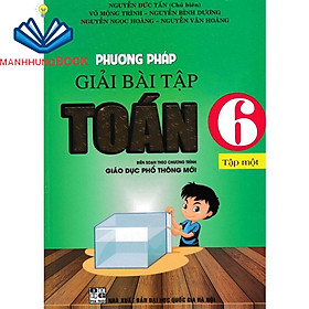 Hình ảnh Sách-Phương Pháp Giải Bài Tập Toán 6 - Tập 1 (Theo Chương Trình Giáo Dục Phổ Thông Mới)