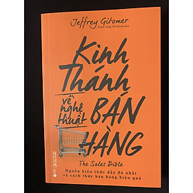 Kinh Thánh Về Nghệ Thuật Bán Hàng (The Sales Bible) - Nguồn Kiến Thức Đầy Đủ Nhất Về Cách Thức Bán Hàng Đạt Hiệu Quả (Tái Bản)