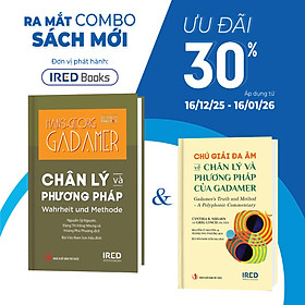 Sách - Combo 2 quyển sách: Chân lý và Phương pháp, Chú Giải Đa Âm về Chân Lý và Phương Pháp của Gadamer - IRED Books
