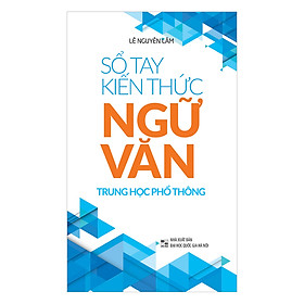 Ảnh bìa Sổ Tay Kiến Thức Ngữ Văn Trung Học Phổ Thông