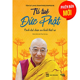 Hình ảnh Sách - Trí Tuệ Đức Phật (Tôn Sư Lama Thamthog Rinpoche) - Tuệ Tri