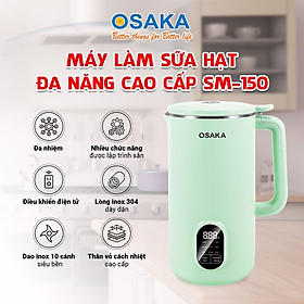 Mua Máy làm sữa hạt OSAKA SM150  cảm ứng điện tử - Hàng chính hãng