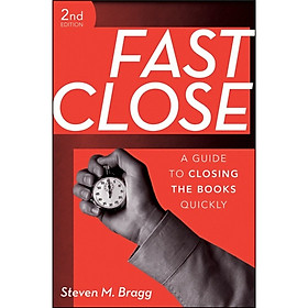 Nơi bán Fast Close: A Guide to Closing the Books Quickly 2nd Edition - Giá Từ -1đ