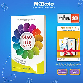 Sách - Giao Tiếp 360 Độ - Nghệ Thuật Ứng Biến Trong Mọi Tình Huống - MCBooks