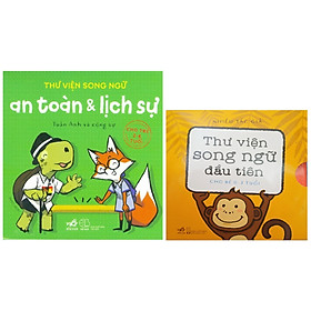 [Download Sách] Combo Thư viện song ngữ: An toàn và lịch sự + Thư viện song ngữ đầu tiên