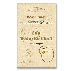 Lớp Trứng Bồ Câu 1 (18 – 24 tháng tuổi) - Tập 1 - Bản Quyền