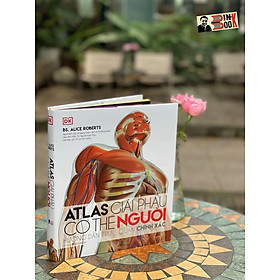 (Bìa cứng, in màu toàn bộ) ATLAS GIẢI PHẪU CƠ THỂ NGƯỜI – Alice Roberts – Đông A