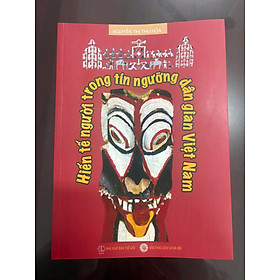 Hiến tế người trong tín ngưỡng dân gian Việt Nam - Bìa mềm