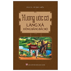 [Download Sách] Hương Ước Cổ Làng Xã Đồng Bằng Bắc Bộ