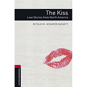 Oxford Bookworms Library (3 Ed.) 3: The Kiss: Love Stories from North America MP3 Pack