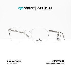 Gọng kính cận nam nữ chính hãng ZAC &amp; CODY C55-S lõi thép chống gãy nhập khẩu by Eye Center Vietnam