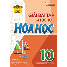 Giải Bài Tập Và Học Tốt Hóa Học 10 (Theo SGK Kết Nối Tri Thức Với Cuộc Sống) - MEGA