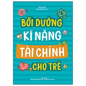 Bồi Dưỡng Kĩ Năng Tài Chính Cho Trẻ