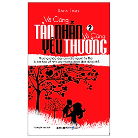 Vô Cùng Tàn Nhẫn, Vô Cùng Yêu Thương (Tập 2)