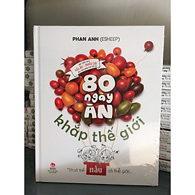 [Download Sách] 80 NGÀY ĂN KHẮP THẾ GIỚI