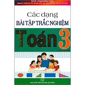 Các Dạng Bài Tập Trắc Nghiệm Toán 3 (Tái bản 2020)