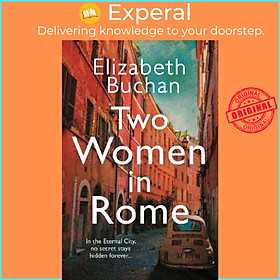 Sách - Two Women in Rome : 'Beautifully atmospheric' Adele Parks by Elizabeth Buchan (UK edition, paperback)