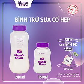 Bình Trữ Sữa Cổ Hẹp Mama's Choice 150ml–240ml, Bình Đựng Sữa Mẹ Tương Thích Máy Hút Sữa Medela, Unimom, Real Bubee, Ameda
