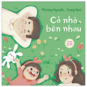  Tủ Sách Tình Cảm Gia Đình - Cả Nhà Bên Nhau