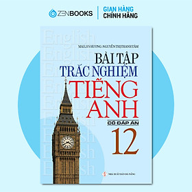 Sách Bài Tập Trắc Nghiệm Tiếng Anh 12 (Có Đáp Án)