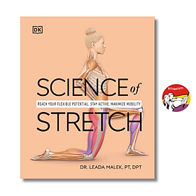 Science of Stretch: Reach Your Flexible Potential, Stay Active, Maximize Mobility | DK Book - DK