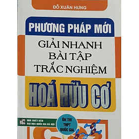 Hình ảnh Sách - Phương pháp mới giải nhanh bài tập trắc nghiệm Hóa hữu cơ ( tái bản )