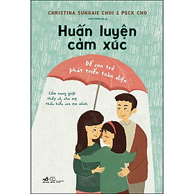 Hình ảnh Huấn Luyện Cảm Xúc Để Con Trẻ Phát Triển Toàn Diện