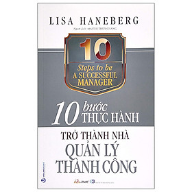 Download sách 10 Bước Thực Hành - Trở Thành Nhà Quản Lý Thành Công