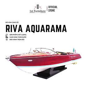 Mô hình cano RIVA AQUARAMA cao cấp, mô hình thuyền gỗ tự nhiên sang trọng lắp ráp sẵn 1st FURNITURE