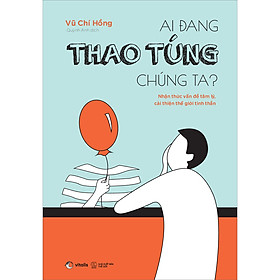 Hình ảnh Ai Đang Thao Túng Chúng Ta?