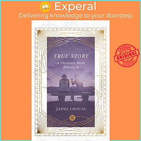 Hình ảnh Sách - True Story - A Christianity Worth Believing In by James Choung (UK edition, Paperback)