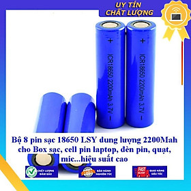 Bộ 8 pin sạc 18650 LSY dung lượng 2200Mah cho Box sạc, cell pin laptop, đèn pin, quạt, mic...hiệu suất cao - Hàng Nhập Khẩu New Seal