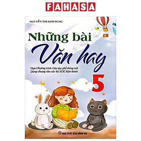 Những Bài Văn Hay 5 (Theo Chương Trình GDPT Mới)