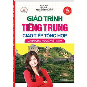 Hình ảnh Giáo Trình Tiếng Trung Giao Tiếp Tổng Hợp Dành Cho Người Việt Nam