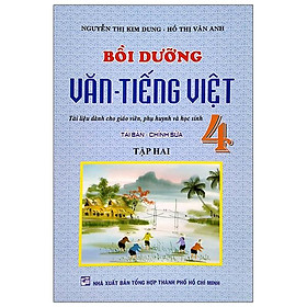 Hình ảnh Bồi Dưỡng Văn - Tiếng Việt 4 - Tập Hai (Tài Liệu Dành Cho Giáo Viên, Phụ Huynh Và Học Sinh)