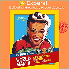 Sách - Everything: World War II - Facts and Photos from the Front Li by National Geographic Kids (UK edition, paperback)