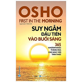  OSHO Suy Ngẫm Đầu Tiên Vào Buổi Sáng