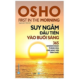 OSHO Suy Ngẫm Đầu Tiên Vào Buổi Sáng
