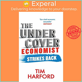 Hình ảnh Sách - The Undercover Economist Strikes Back - How to Run or Ruin an Economy by Tim Harford (UK edition, paperback)