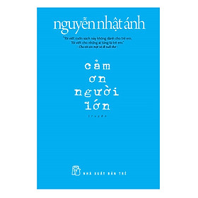 Cảm Ơn Người Lớn (Bìa Cứng)