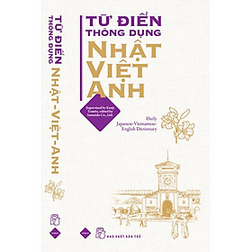 Hình ảnh Từ Điển Thông Dụng Nhật - Việt - Anh (Daily Japanese - Vietnamese - English Dictionary) - TRẺ