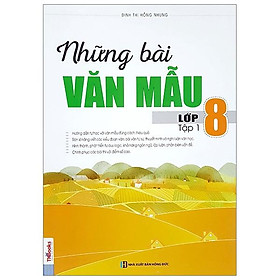Sách Những Bài Văn Mẫu Lớp 8 (Tập 1)