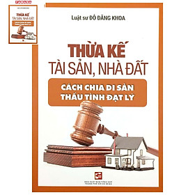 Thừa Kế Tài Sản, Nhà Đất Cách Chia Di Sản Thấu Tình Đạt Lý - Chif Guillebeau