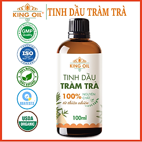 Tinh dầu Tràm Trà Úc (Tea Tree Oil) nguyên chất 100% từ thiên nhiên - KingOil