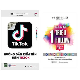 Hình ảnh Combo 2Q: Hướng Dẫn Kiếm Tiền Trên TikTok + Cách Để Đạt 1 Triệu Follow Chỉ Trong 30 Ngày (Sách Kinh Doanh/Marketing/Mạng Xã Hội)