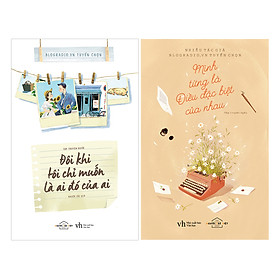 Combo: Đôi  Khi Tôi Chỉ Muốn Là Ai Đó Của Ai + Mình Từng Là Điều Đặc Biệt Của Nhau (Tặng Kèm Bút Hoặc Sổ)