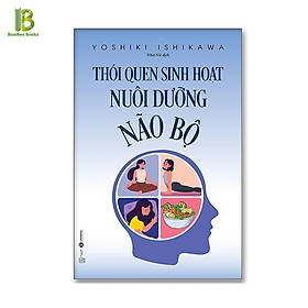 Thói Quen Sinh Hoạt Nuôi Dưỡng Não Bộ - Yoshiki Ishikawa - Thái Hà Books - Thôi Thôi