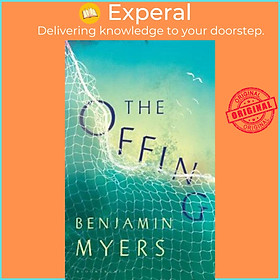 Sách - The Offing : A BBC Radio 2 Book Club Pick by Benjamin Myers (UK edition, paperback)